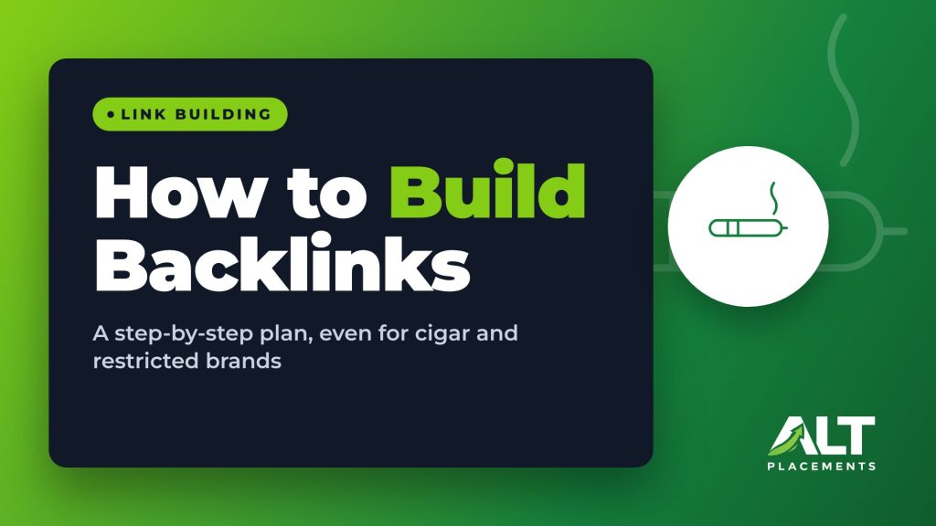 How to Build Backlinks featured image: A step-by-step plan, even for cigar and restricted brands